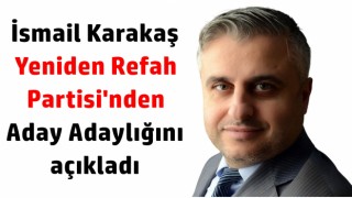 İsmail Karakaş Aday Adaylığını açıkladı ...