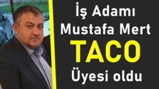 İş Adamı Mustafa Mert Türk-Arap İş Adamları istişare kurulu üyesi olarak atandı