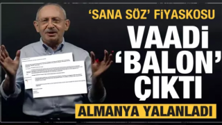 Kılıçdaroğlu'nun vaadi patladı! Almanya resmen yalanladı...Sana söz fiyaskosu