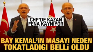 CHP'de kazan kaynıyor: Kılıçdaroğlu'nun neden masa tokatladığı belli oldu