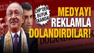 CHP'nin reklamını yayınlayan medya dolandırıldı! İlan var ücret yok