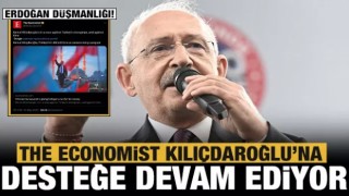 The Economist'in Erdoğan karşıtlığı: Kılıçdaroğlu'na desteğin dozunu artırdılar