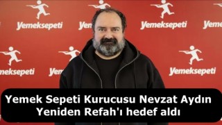 Yemek Sepeti Kurucusu Nevzat Aydın Yeniden Refah'ı hedef aldı