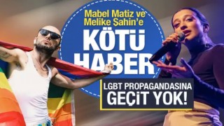 LGBT propagandasına geçit yok! Melike Şahin ve Mabel Matiz'e peş peşe kötü haber