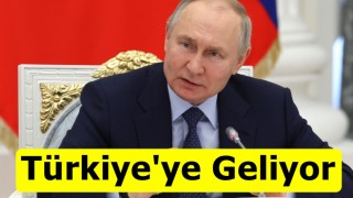 Putin, Türkiye'yi ziyaret edecek