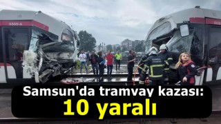 Samsun'da Tramvay Kazası: 10 yaralı