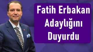 Fatih Erbakan Adaylığını Duyurdu