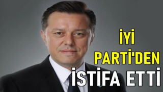 İYİ Partili Milletvekili istifa etti