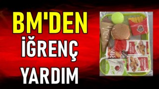 BM'DEN İĞRENÇ YARDIM