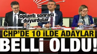 CHP 10 ilde belediye başkanı adayını açıkladı!