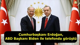 Cumhurbaşkanı Erdoğan, ABD Başkanı Biden ile telefonda görüştü