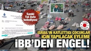 Gazzeli çocuklar için düzenlenecek eyleme İBB freni! İzin vermediler