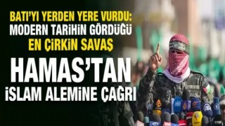 Hamas, Batı'yı yerden yere vurdu! İslam aleminin harekete geçmesini istedi