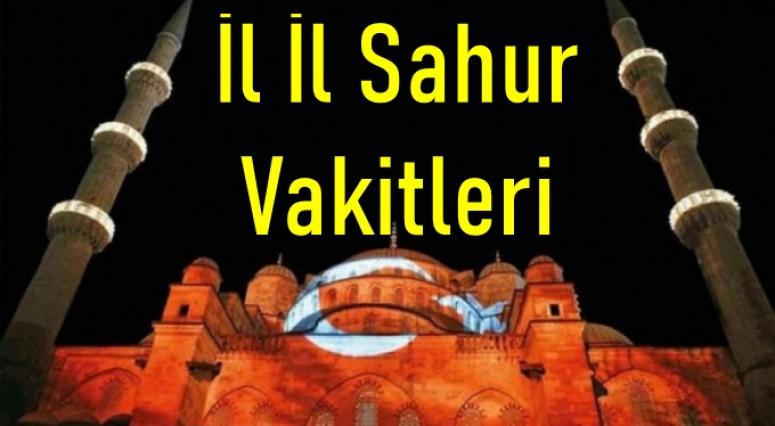 İl İl Sahur Vakitleri