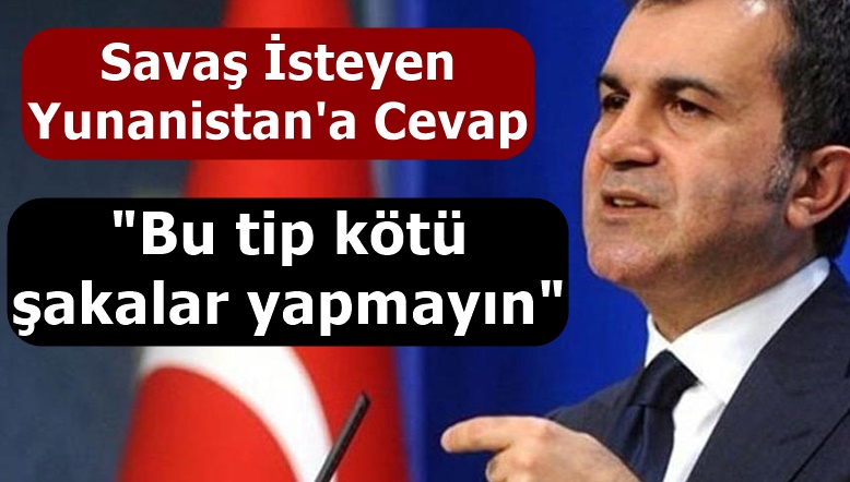 AK Parti Sözcüsü Çelik'ten Yunan Bakan'a cevap: Bu tip şakalar alnınıza yapışır