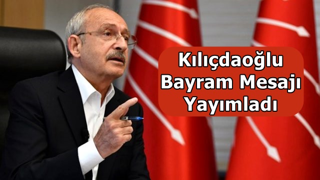 Kılıçdaoğlu Bayram Mesajı Yayımladı