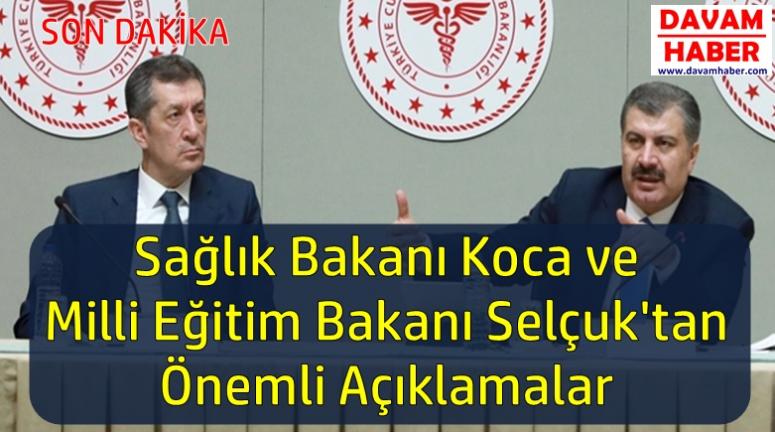 Sağlık Bakanı Koca ve Milli Eğitim Bakanı Selçuk'tan Önemli Açıklamalar