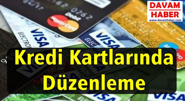 Kredi Kartlarında Düzenleme