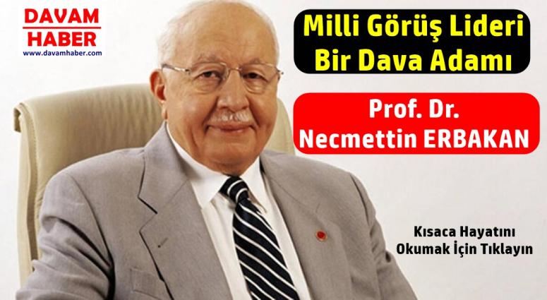 Bir Dava Adamı Prof. Dr. Necmettin ERBAKAN