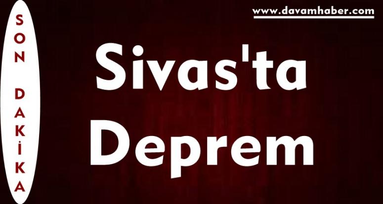 Sivas'ta Deprem